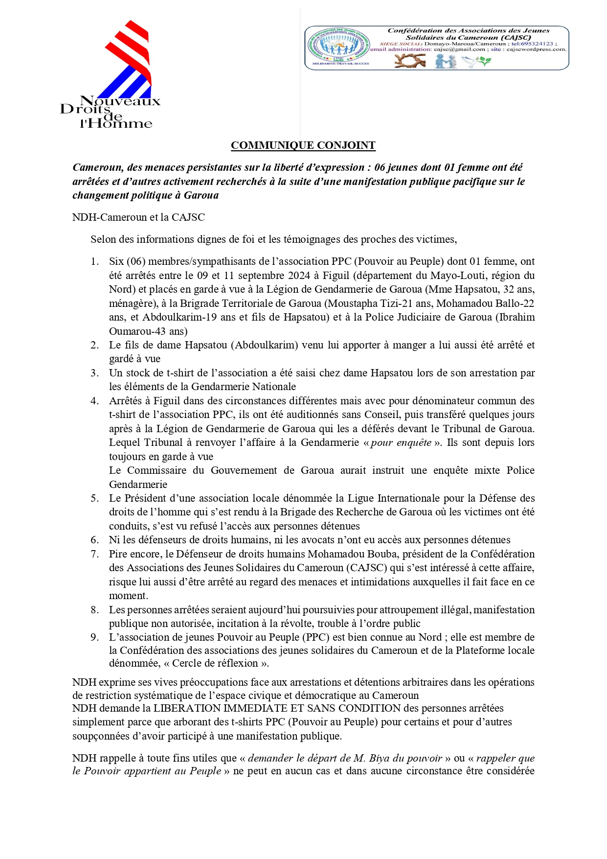 Cameroun, des menaces persistantes sur la liberté d’expression : 06 jeunes dont 01 femme ont étéarrêtées et d’autres activement recherchés à la suite d’une manifestation publique pacifique sur lechangement politique à Garoua